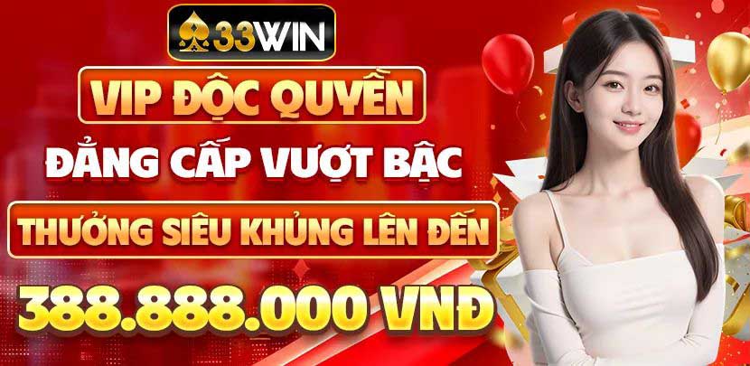 Khuyến mãi VIP độc quyền 33win Mobile